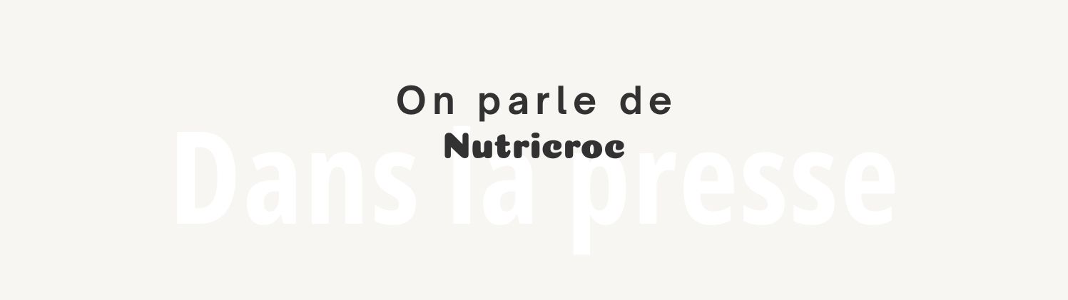 Nutricroc dans la presse